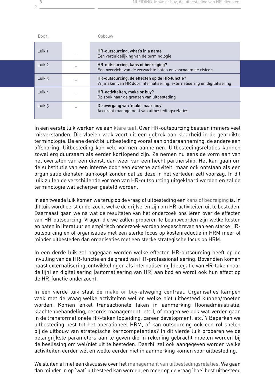 Een overzicht van de verwachte baten en voornaamste risico s Luik 3 _ HR-outsourcing, de effecten op de HR-functie?