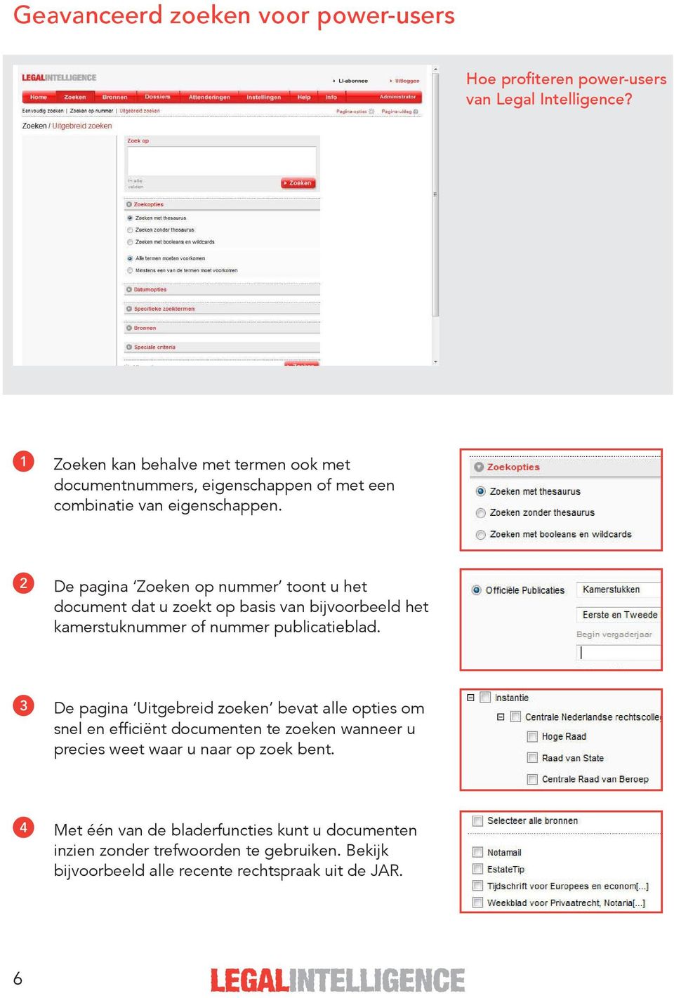 De pagina Zoeken op nummer toont u het document dat u zoekt op basis van bijvoorbeeld het kamerstuknummer of nummer publicatieblad.