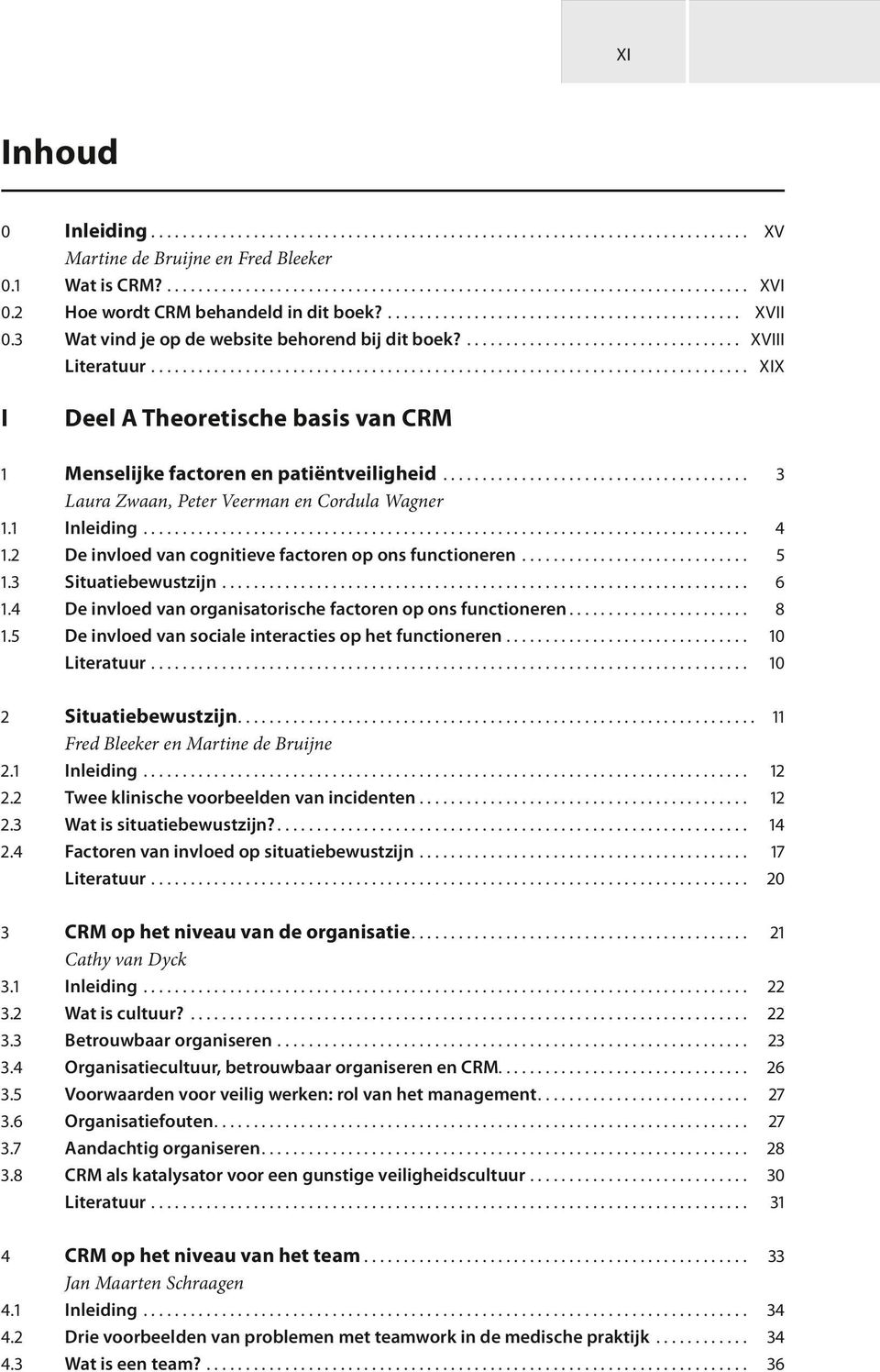 ........................................................................... XIX I Deel A Theoretische basis van CRM 1 Menselijke factoren en patiëntveiligheid.