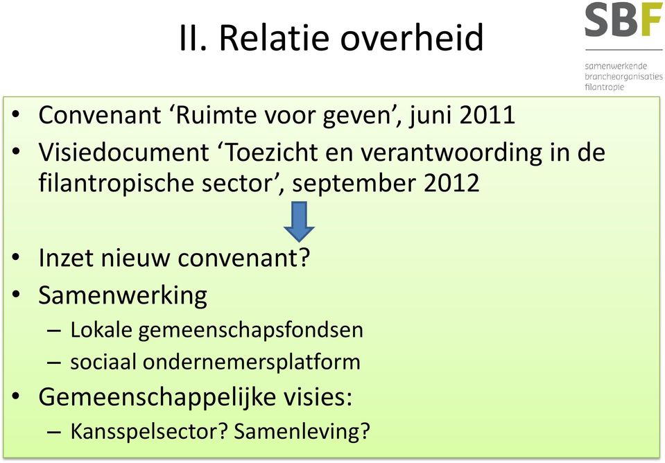 september 2012 Inzet nieuw convenant?