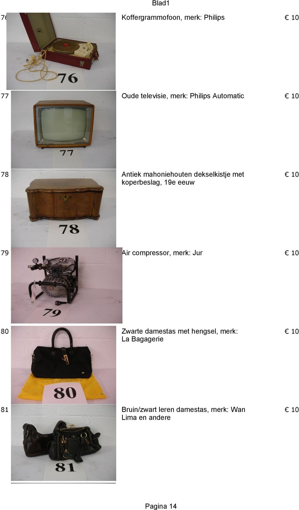 eeuw 79 Air compressor, merk: Jur 80 Zwarte damestas met hengsel, merk: