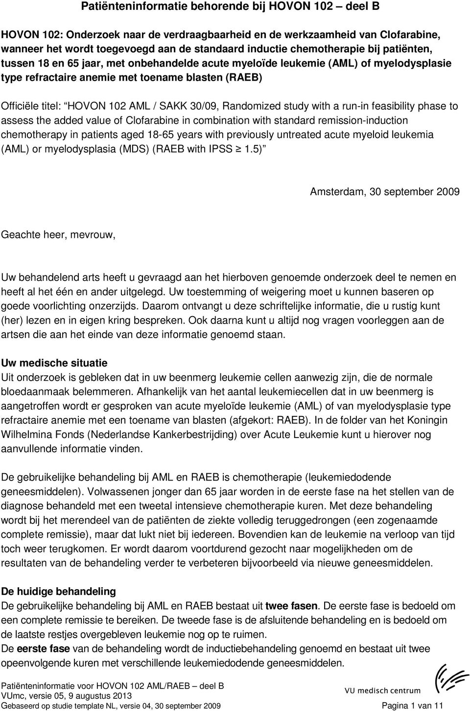 SAKK 30/09, Randomized study with a run-in feasibility phase to assess the added value of Clofarabine in combination with standard remission-induction chemotherapy in patients aged 18-65 years with