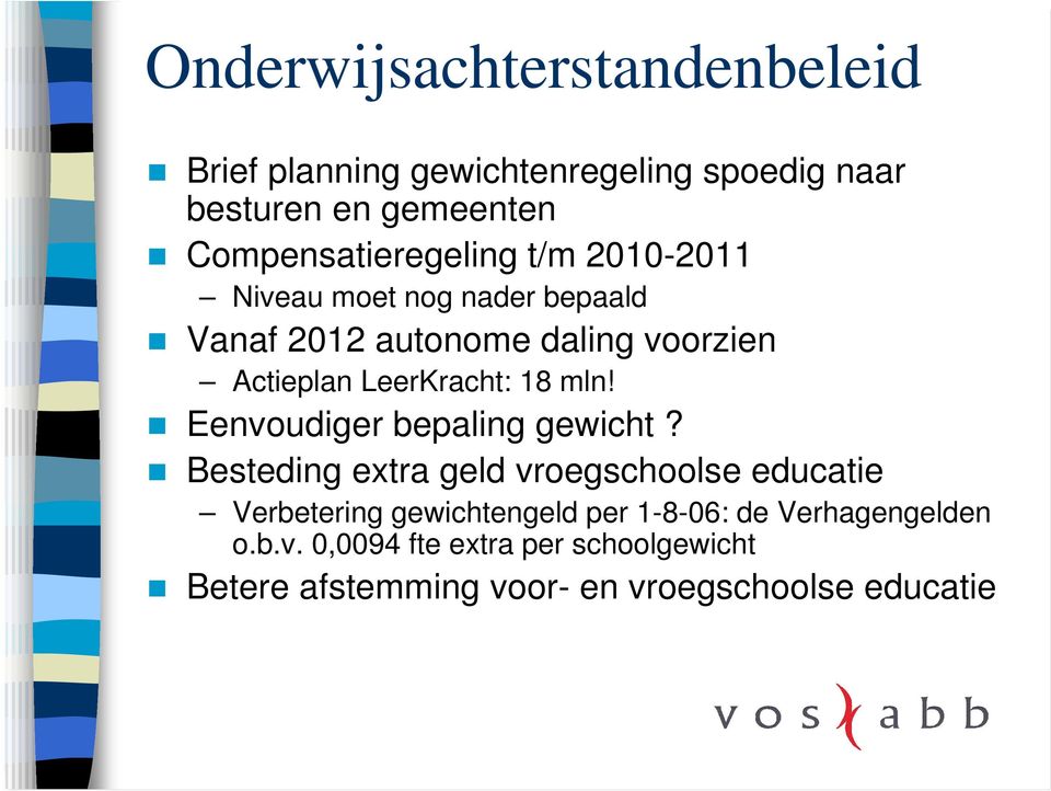 LeerKracht: 18 mln! Eenvoudiger bepaling gewicht?