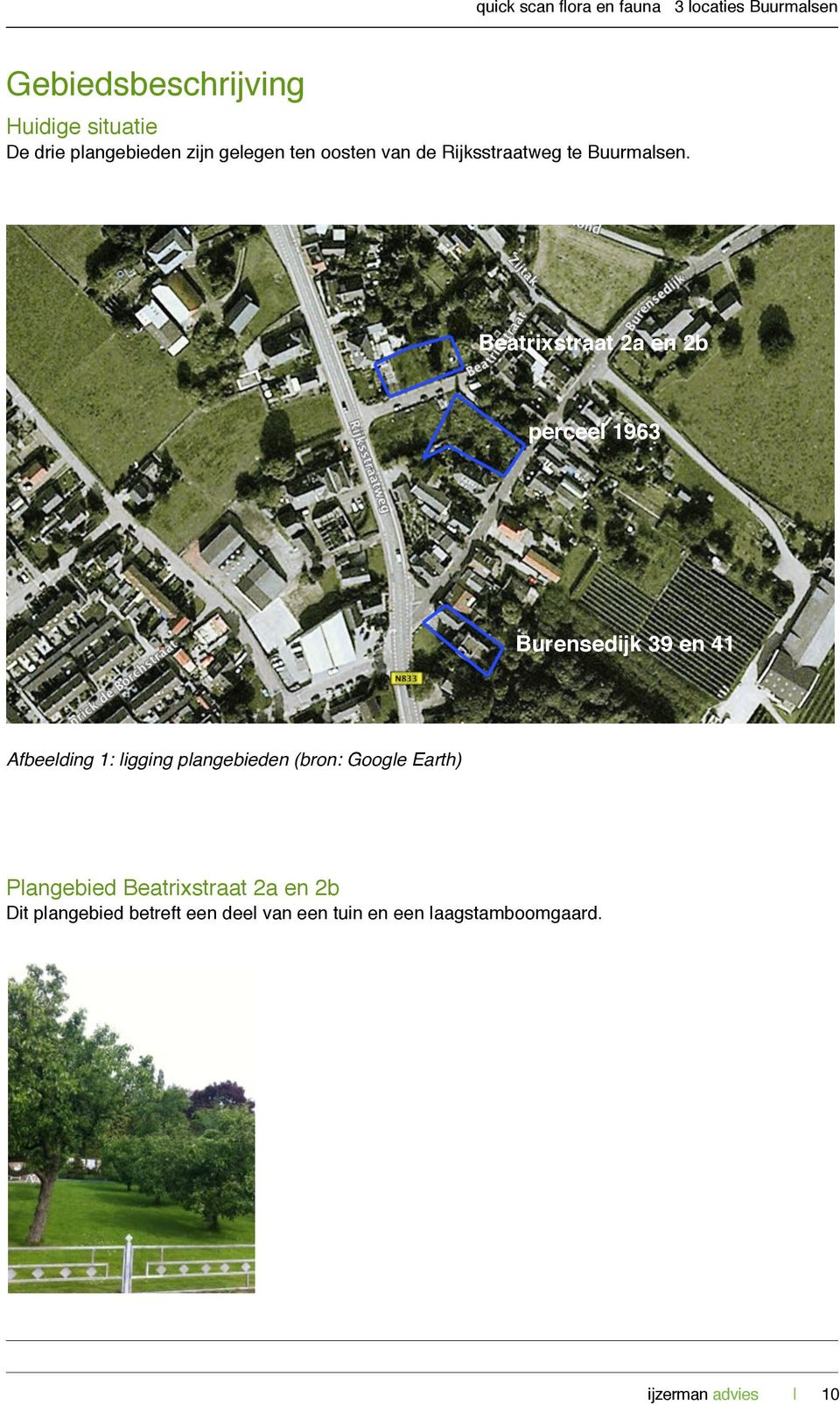 Beatrixstraat 2a en 2b perceel 1963 Burensedijk 39 en 41 Afbeelding 1: ligging plangebieden (bron: