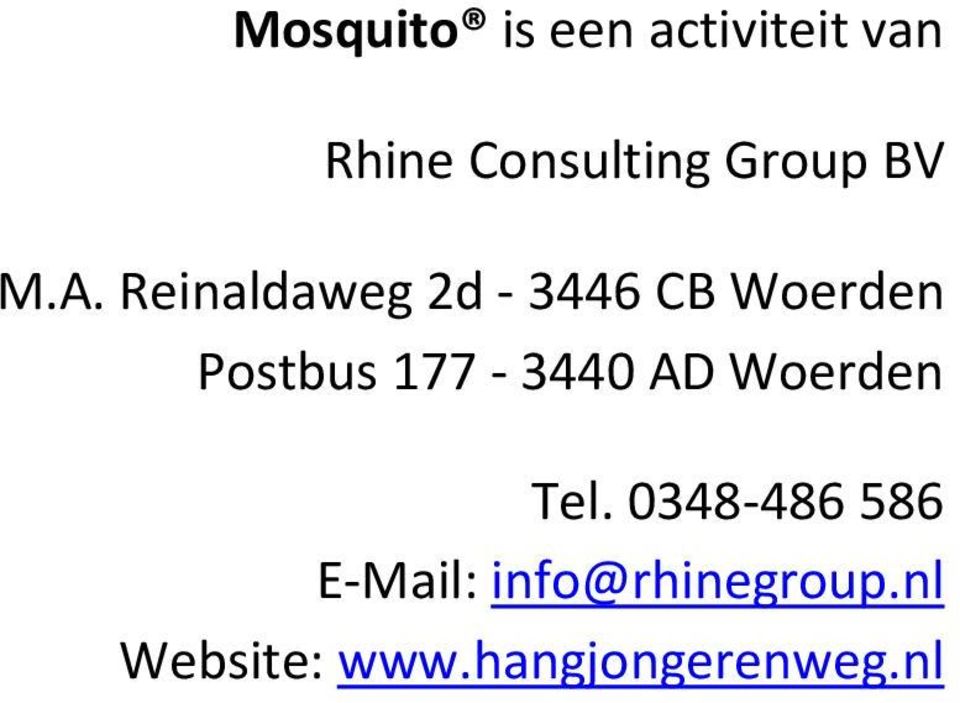 Reinaldaweg 2d - 3446 CB Woerden Postbus 177-3440