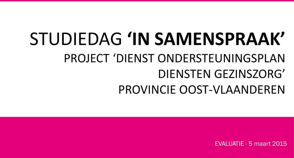 DIENSTEN GEZINSZORG PROVINCIE