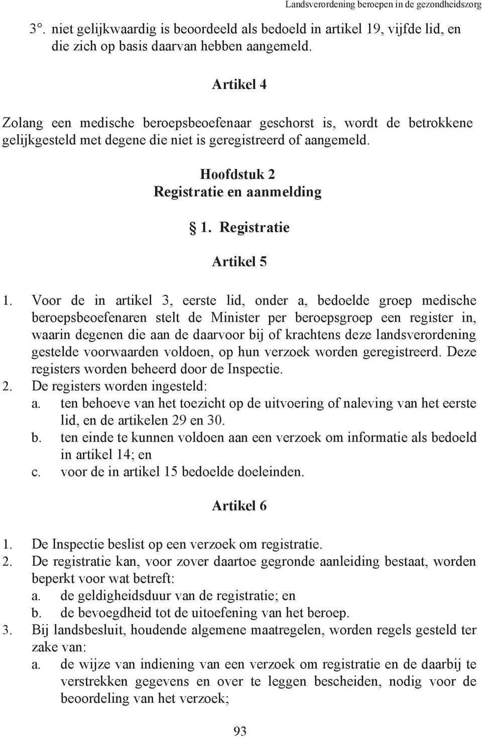 Registratie Artikel 5 1.