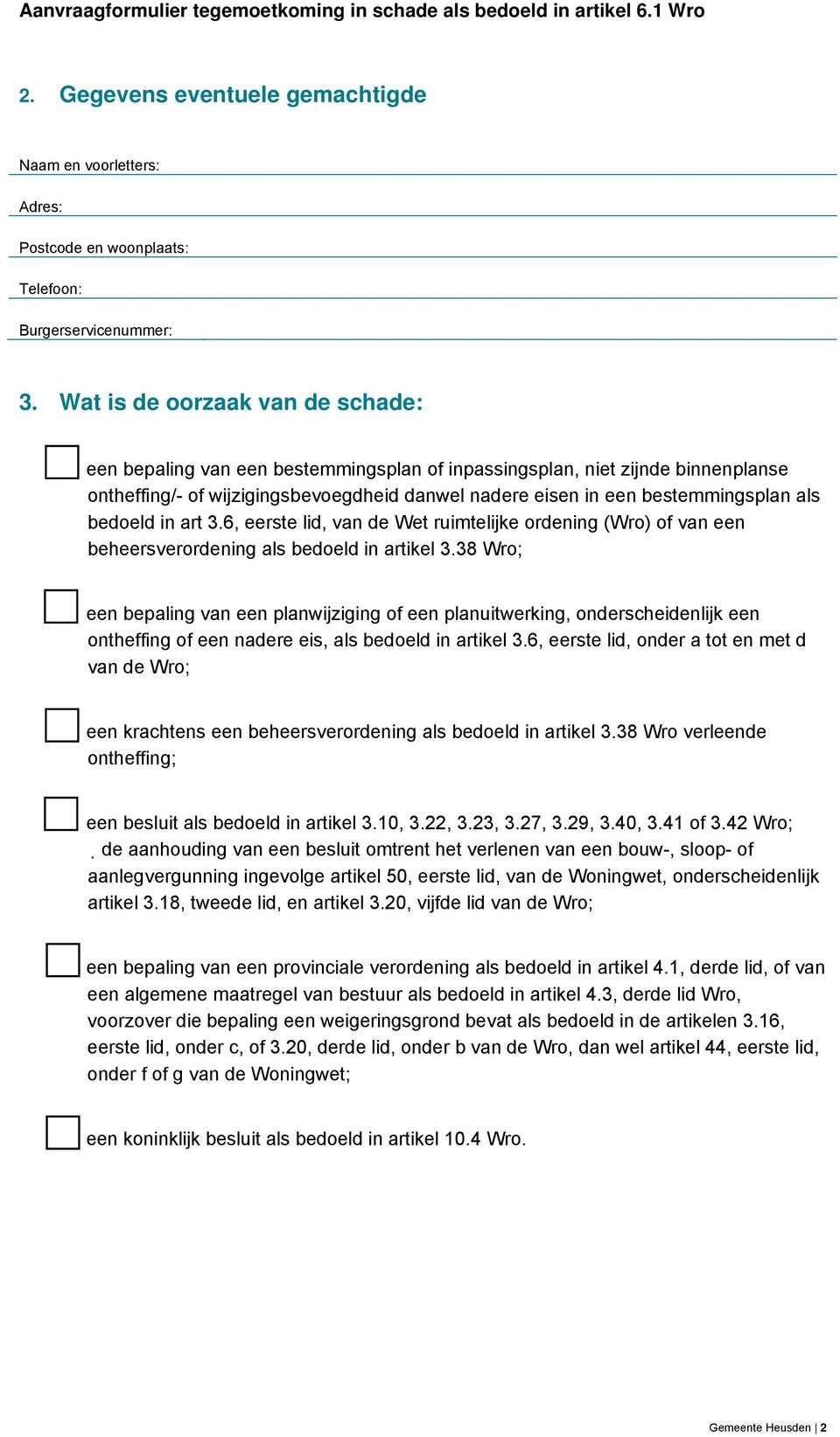 bedoeld in art 3.6, eerste lid, van de Wet ruimtelijke ordening (Wro) of van een beheersverordening als bedoeld in artikel 3.