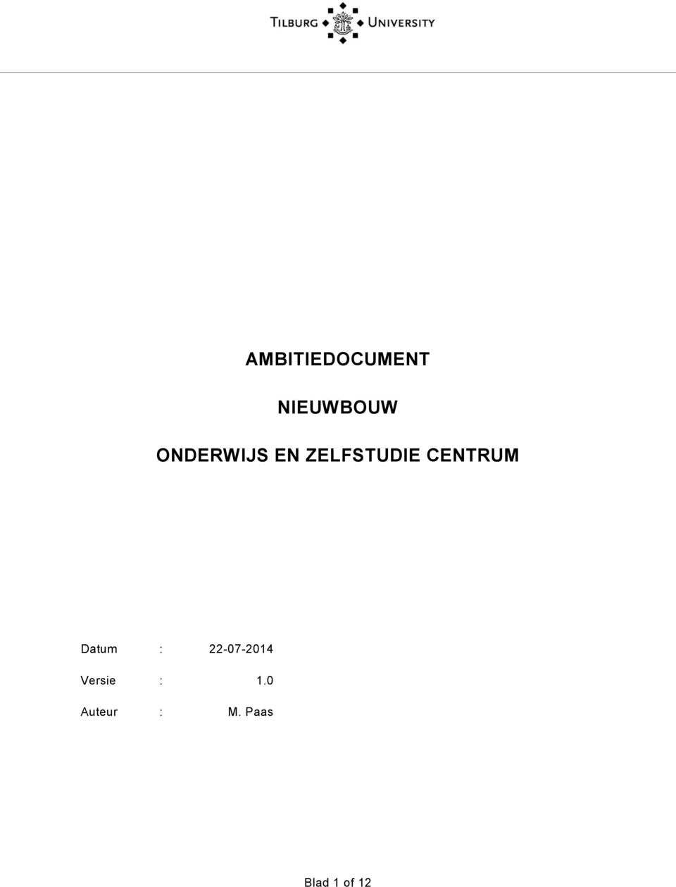 CENTRUM Datum : 22-07-2014