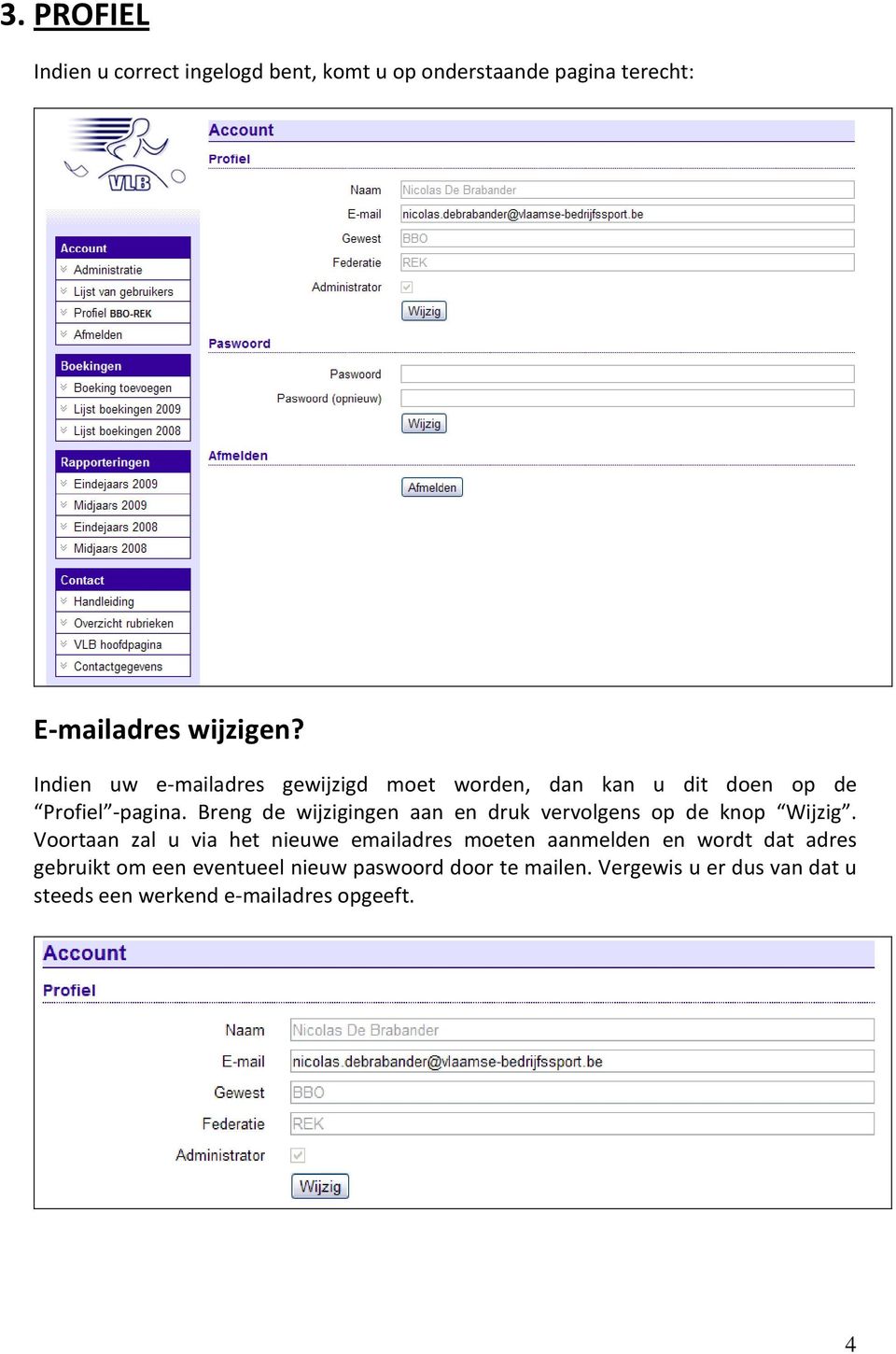 Breng de wijzigingen aan en druk vervolgens op de knop Wijzig.