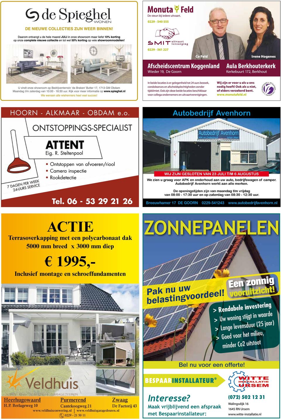 De openingstijden zijn van maandag t/m vrijdag van 08:00-17:30 uur en op zaterdag van 08:30-12:30 uur. Breeuwhamer 17 De Goorn 0229-541243 www.autobedrijfavenhorn.