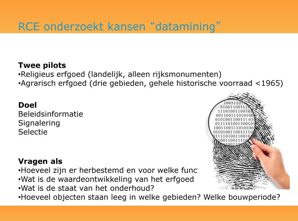 Selectie Vragen als Hoeveel zijn er herbestemd en voor welke functie?