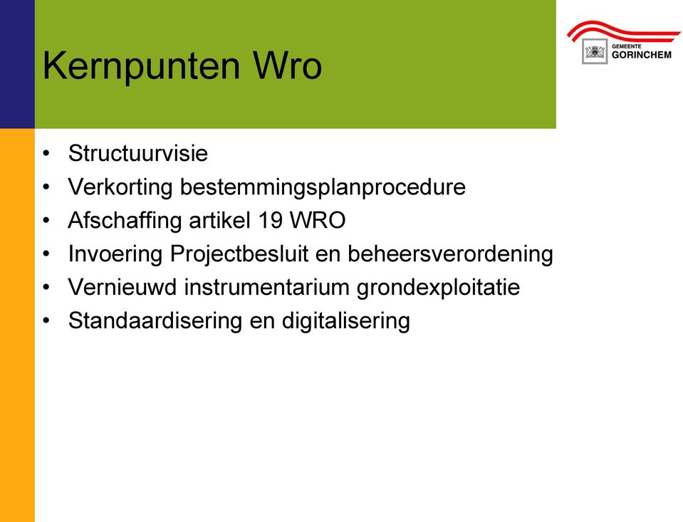 Invoering Projectbesluit en beheersverordening