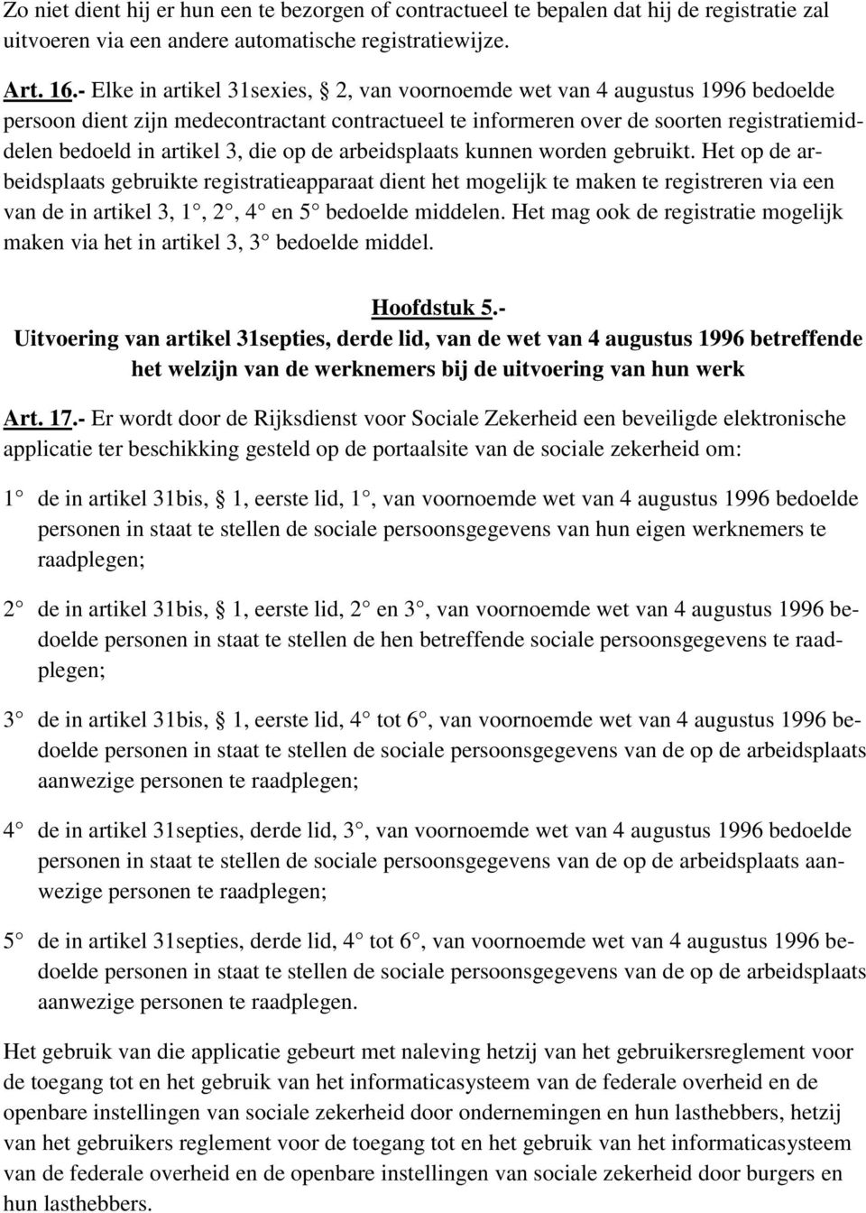 die op de arbeidsplaats kunnen worden gebruikt.