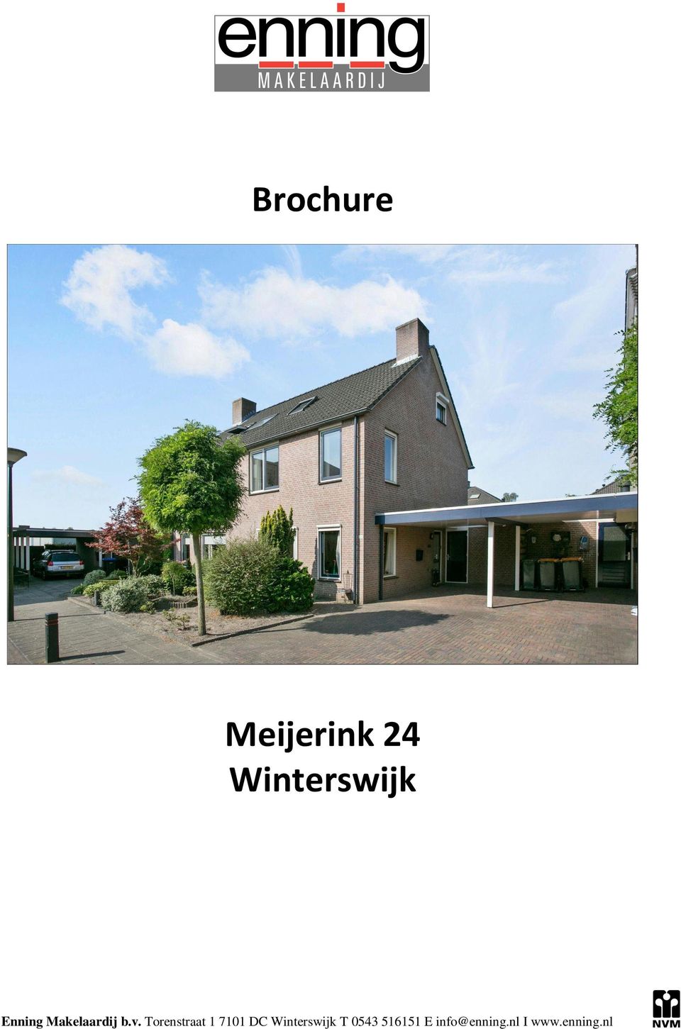 Torenstraat 1 7101 DC Winterswijk
