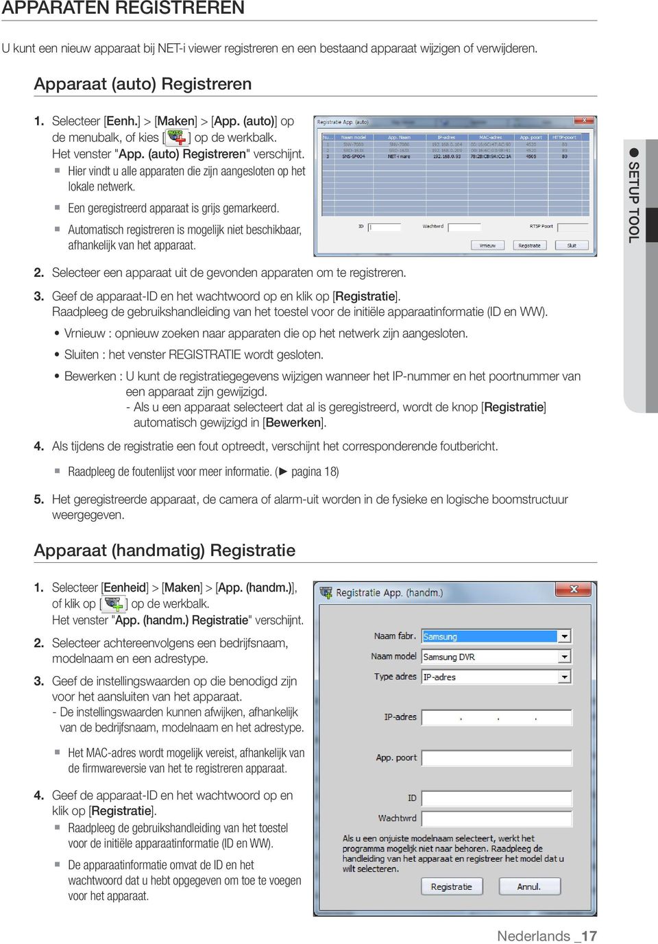 Een geregistreerd apparaat is grijs gemarkeerd. Automatisch registreren is mogelijk niet beschikbaar, afhankelijk van het apparaat. SETUP TOOL 2.