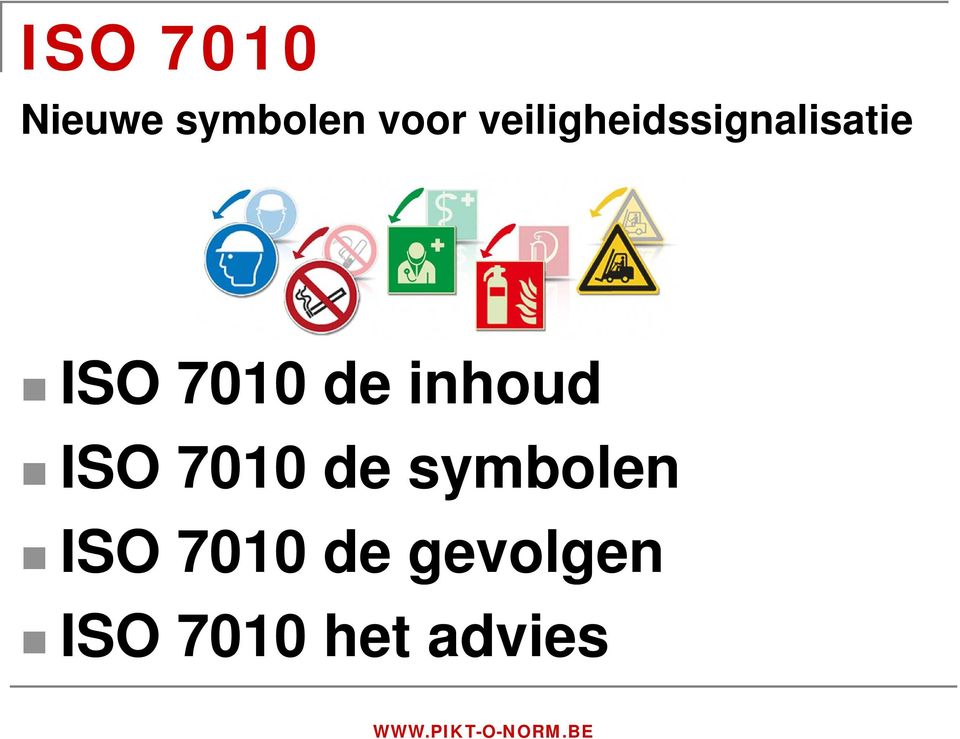 de inhoud ISO 7010 de symbolen