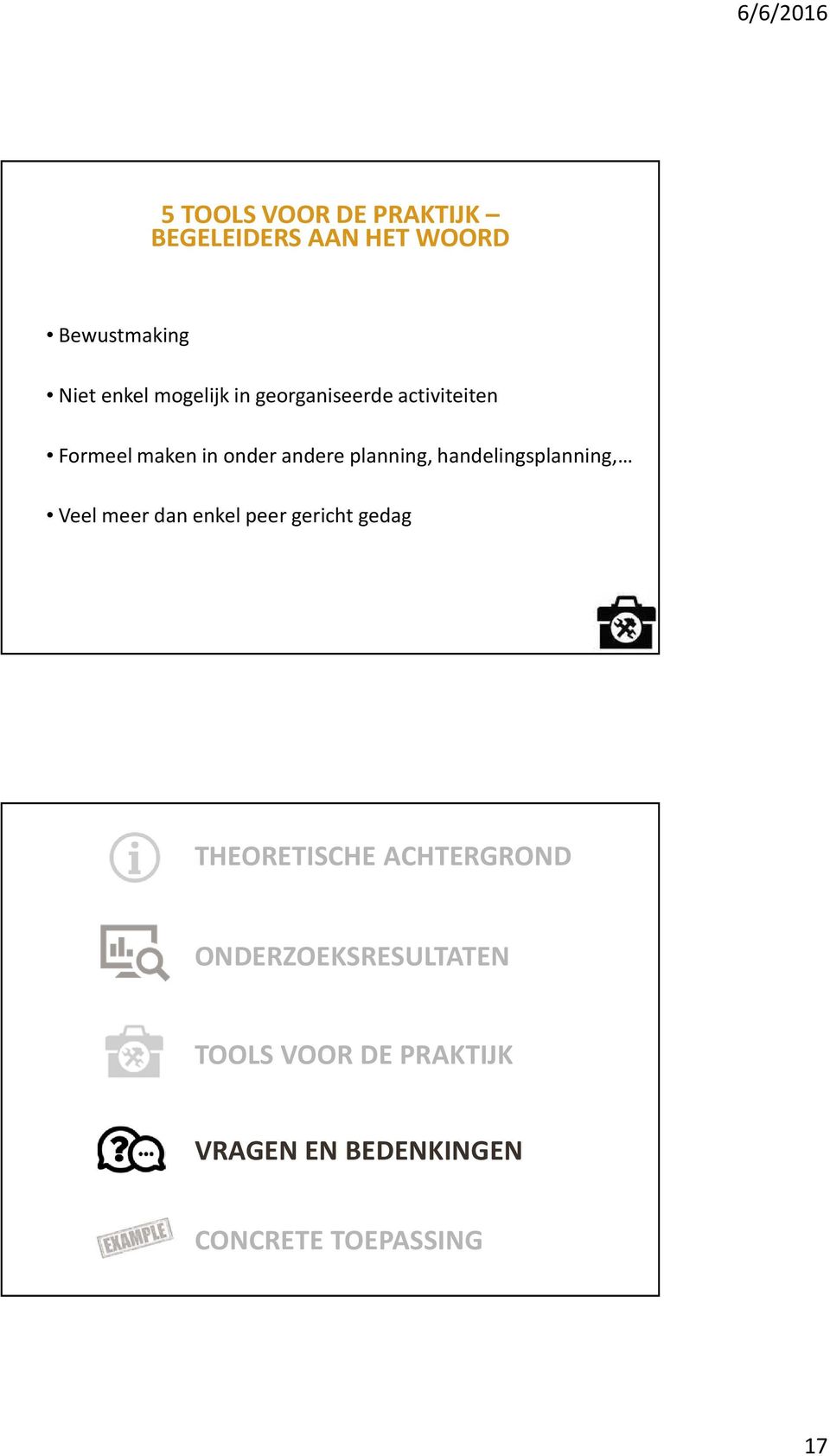 handelingsplanning, Veel meer dan enkel peer gericht gedag THEORETISCHE