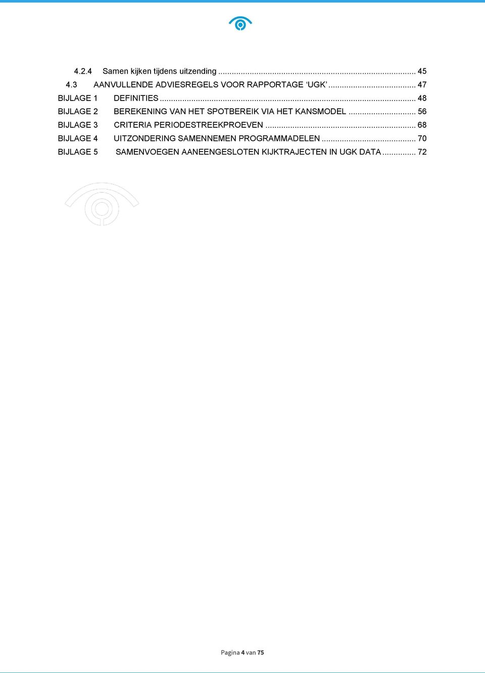 .. 56 BIJLAGE 3 CRITERIA PERIODESTREEKPROEVEN.