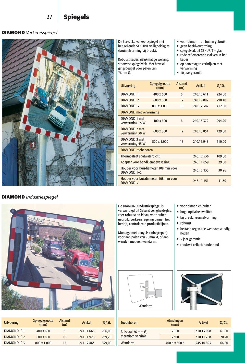 voor binnen en buiten gebruik geen beeldvervorming spiegelvlak uit SEKURIT glas rode reflecterende vlakken in het kader op aanvraag te verkrijgen met verwarming 10 jaar garantie DIAMOND 1 400 x 600 6