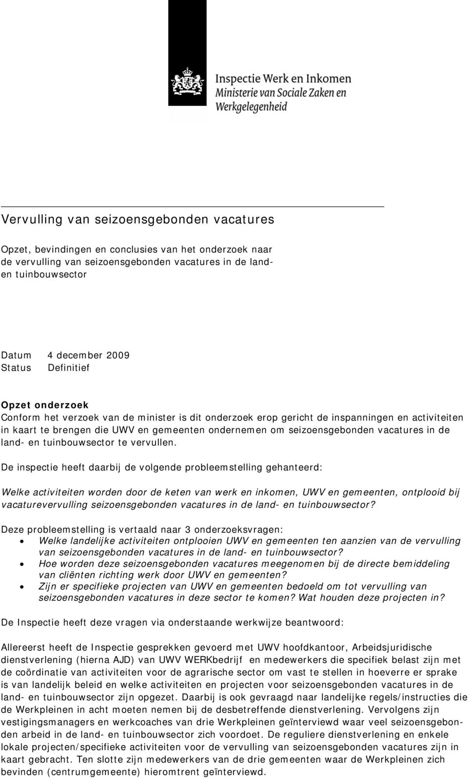 vacatures in de land- en tuinbouwsector te vervullen.