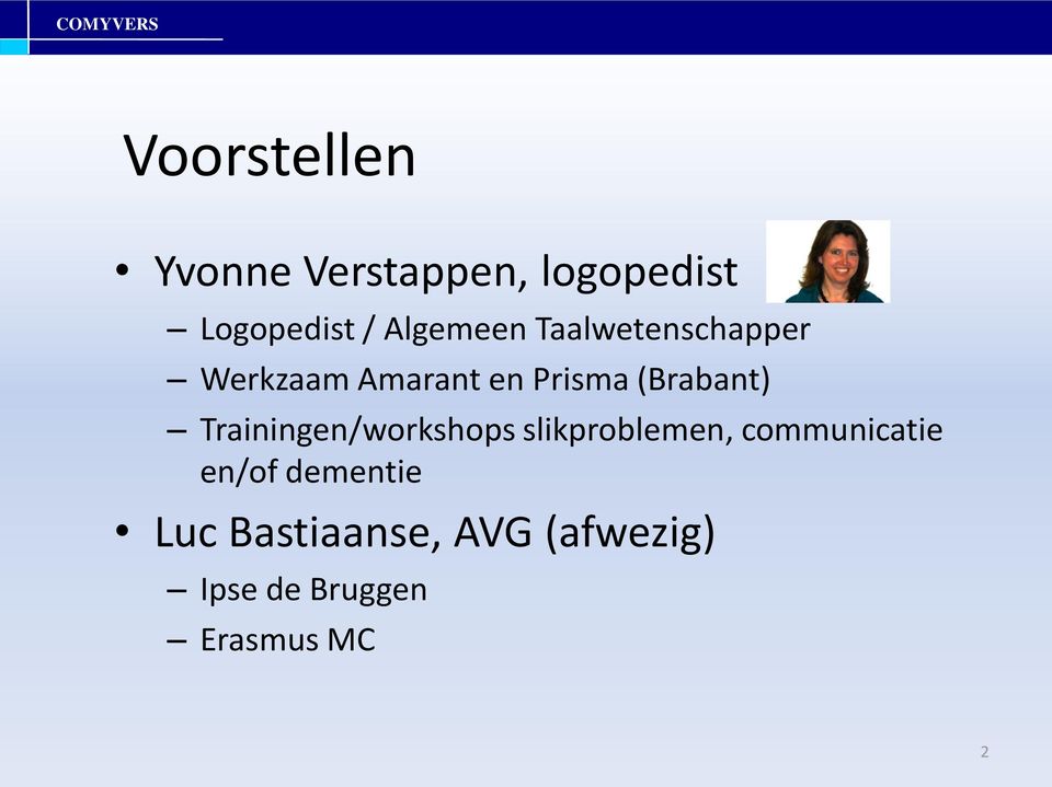 (Brabant) Trainingen/workshops slikproblemen, communicatie