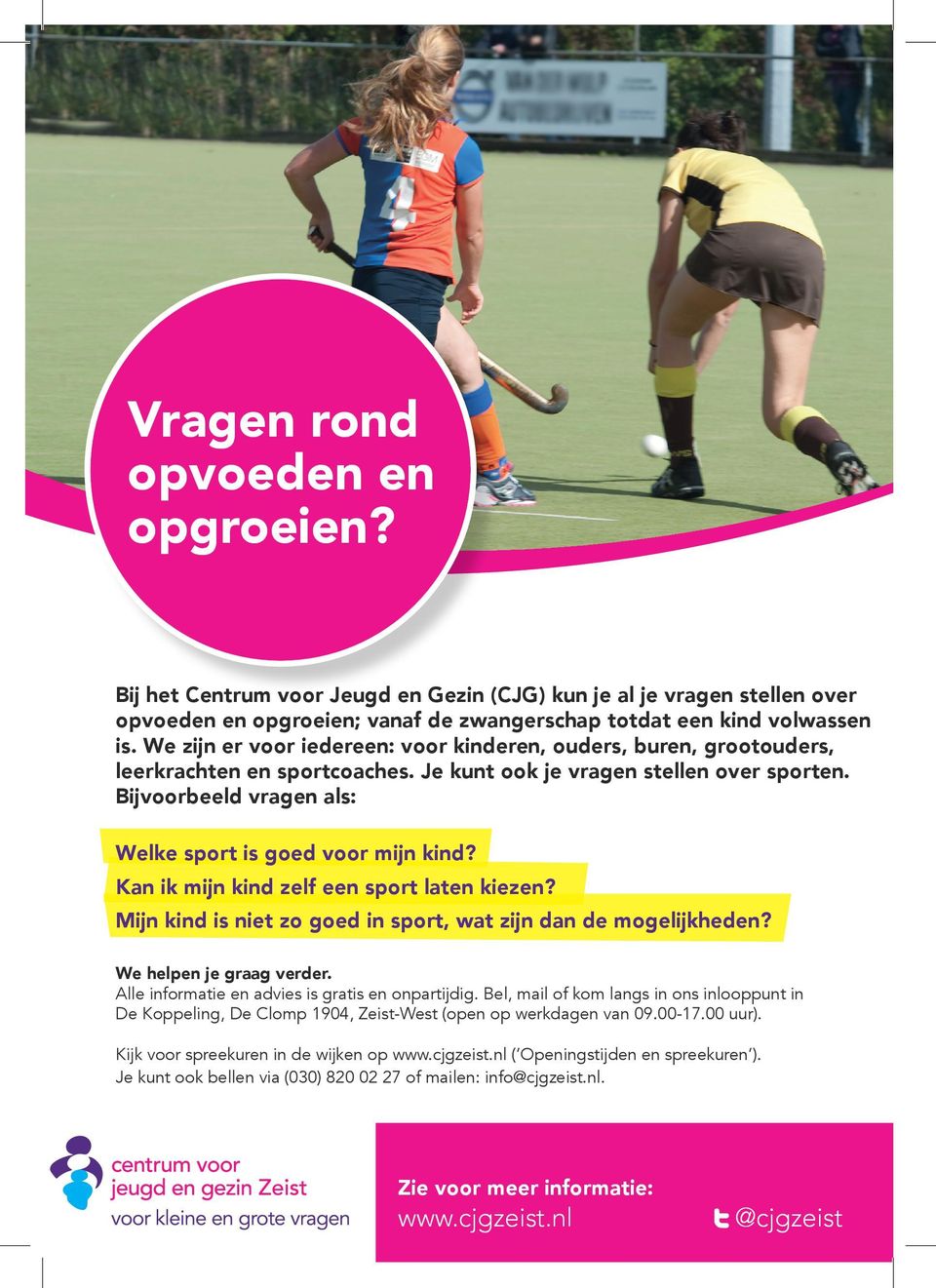 Bijvoorbeeld vragen als: Welke sport is goed voor mijn kind? Kan ik mijn kind zelf een sport laten kiezen? Mijn kind is niet zo goed in sport, wat zijn dan de mogelijkheden? We helpen je graag verder.