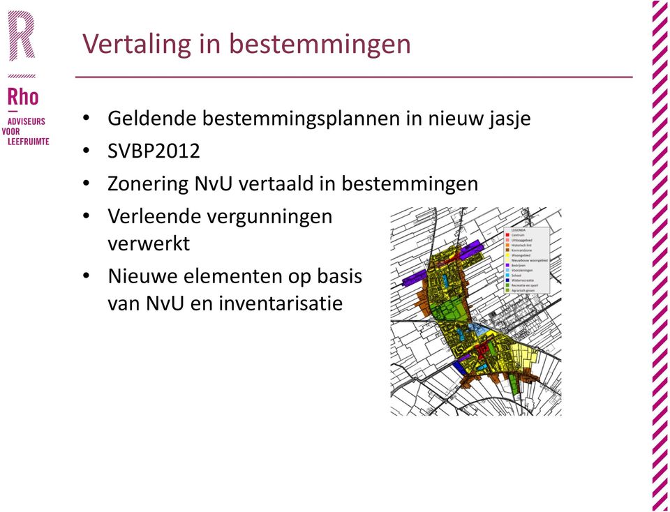 Zonering NvU vertaald in bestemmingen Verleende