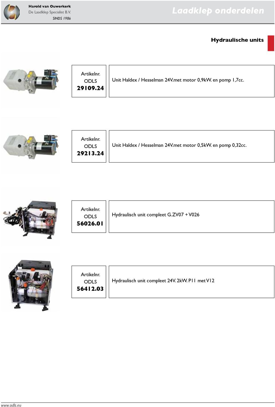 24 Unit Haldex / Hesselman 24V.met motor 0,5kW. en pomp 0,32cc.