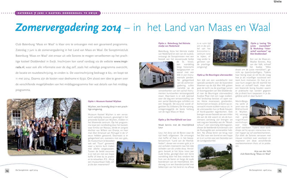 De Soroptimistclub Batenburg Maas en Waal ziet ernaar uit vele Sorores te mogen verwelkomen op het prachtige kasteel Doddendeal in Ewijk. Inschrijven kan vanaf vandaag via de website www.inspirada.