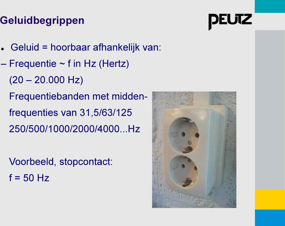 000 Hz) Frequentiebanden met middenfrequenties van