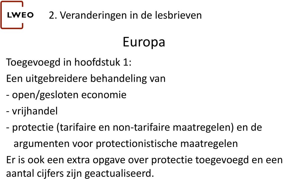 non-tarifaire maatregelen) en de argumenten voor protectionistische maatregelen Er is