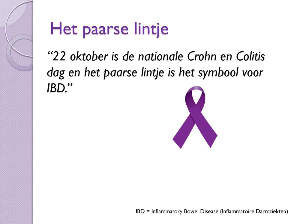 paarse lintje is het symbool voor IBD.