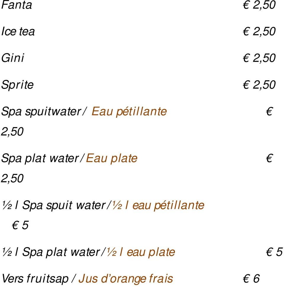 plate 2,50 ½ l Spa spuit water / ½ l eau pétillante 5 ½ l