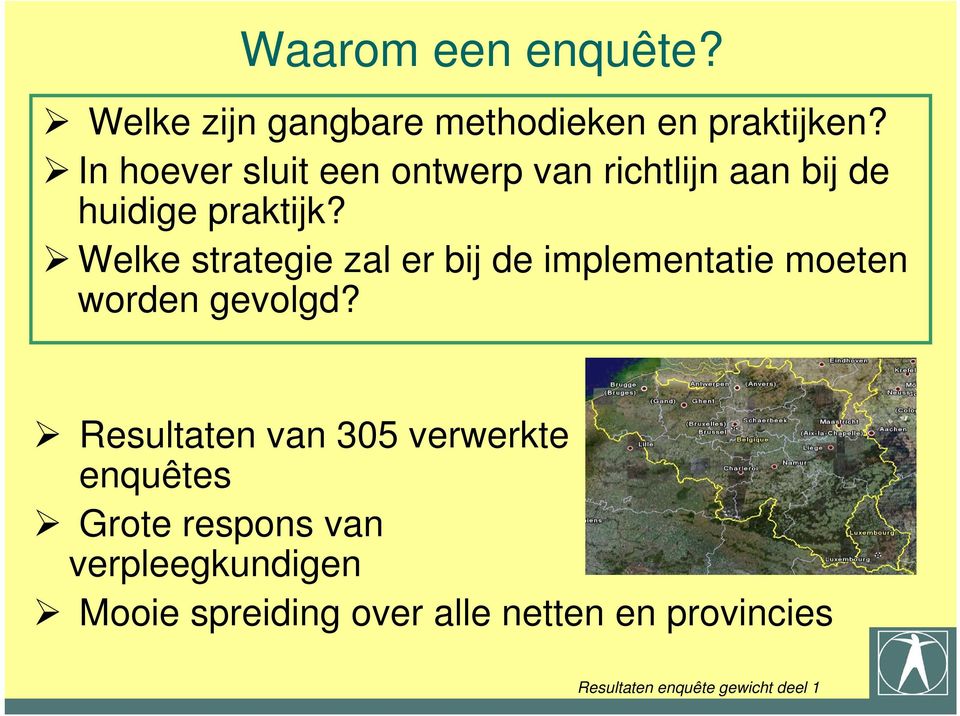 Welke strategie zal er bij de implementatie moeten worden gevolgd?