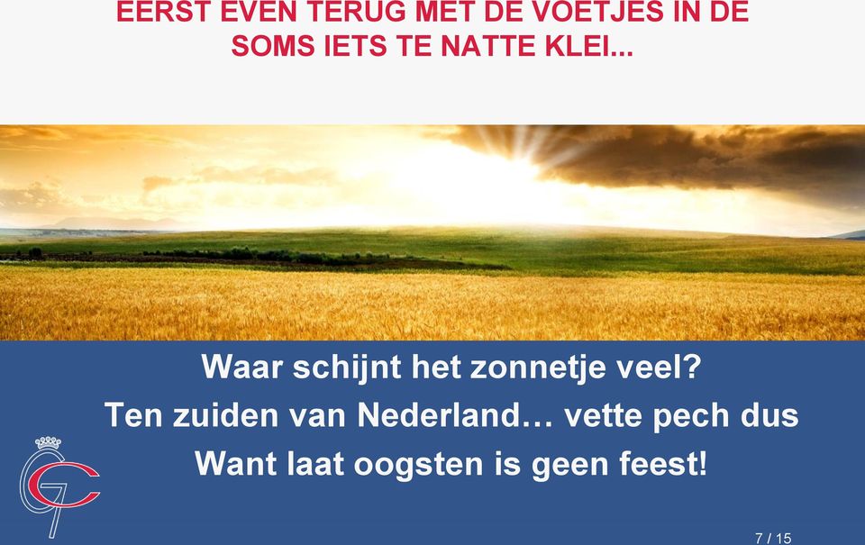 .. Waar schijnt het zonnetje veel?