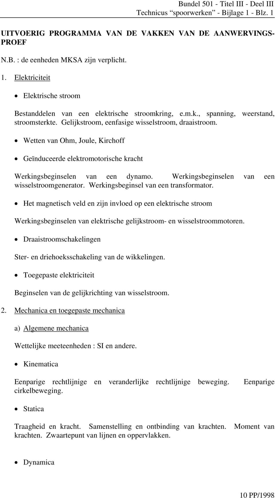 Werkingsbeginselen van een wisselstroomgenerator. Werkingsbeginsel van een transformator.