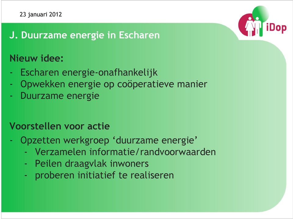 energie Voorstellen voor actie - Opzetten werkgroep duurzame energie -
