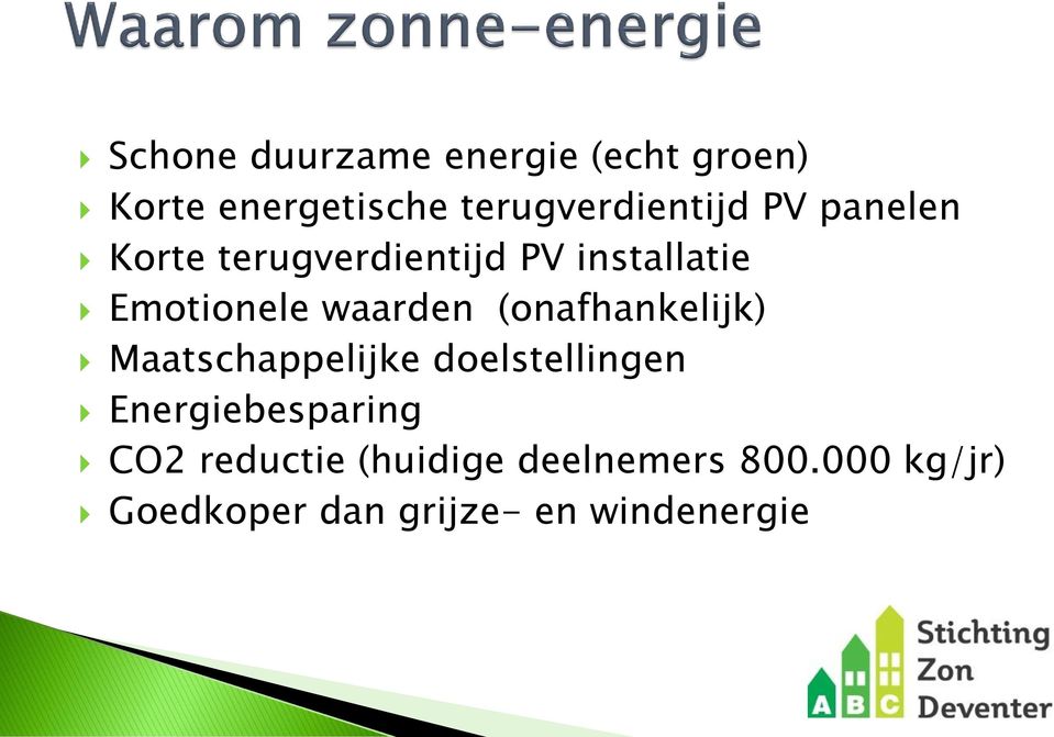 (onafhankelijk) Maatschappelijke doelstellingen Energiebesparing CO2