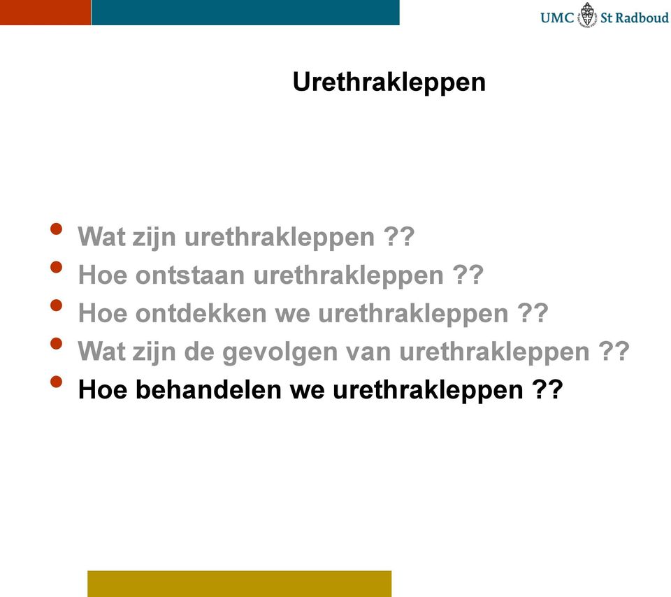 ? Hoe ontdekken we urethrakleppen?