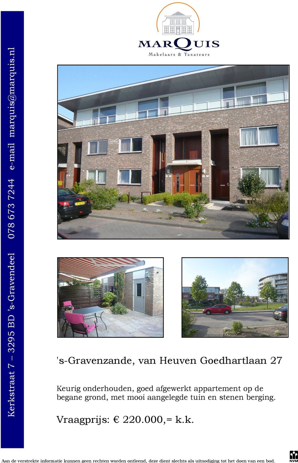 onderhouden, goed afgewerkt appartement op de begane grond, met mooi aangelegde tuin en stenen