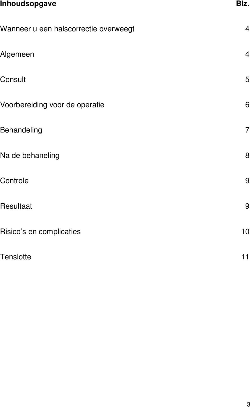 Consult 5 Voorbereiding voor de operatie 6