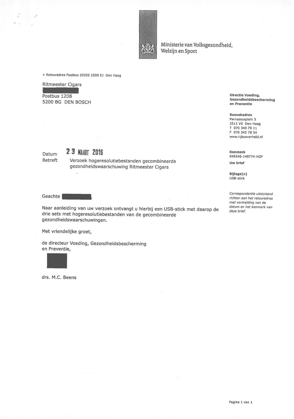 Verzoek hogeresolutiebestanden gecombineerde Datum 2 3 NAARI 2016 > Retouradres PoStbus 20350 2500 EJ Den Haag Pagina 1. van 1 Correspondentie uitsluitend deze brief.