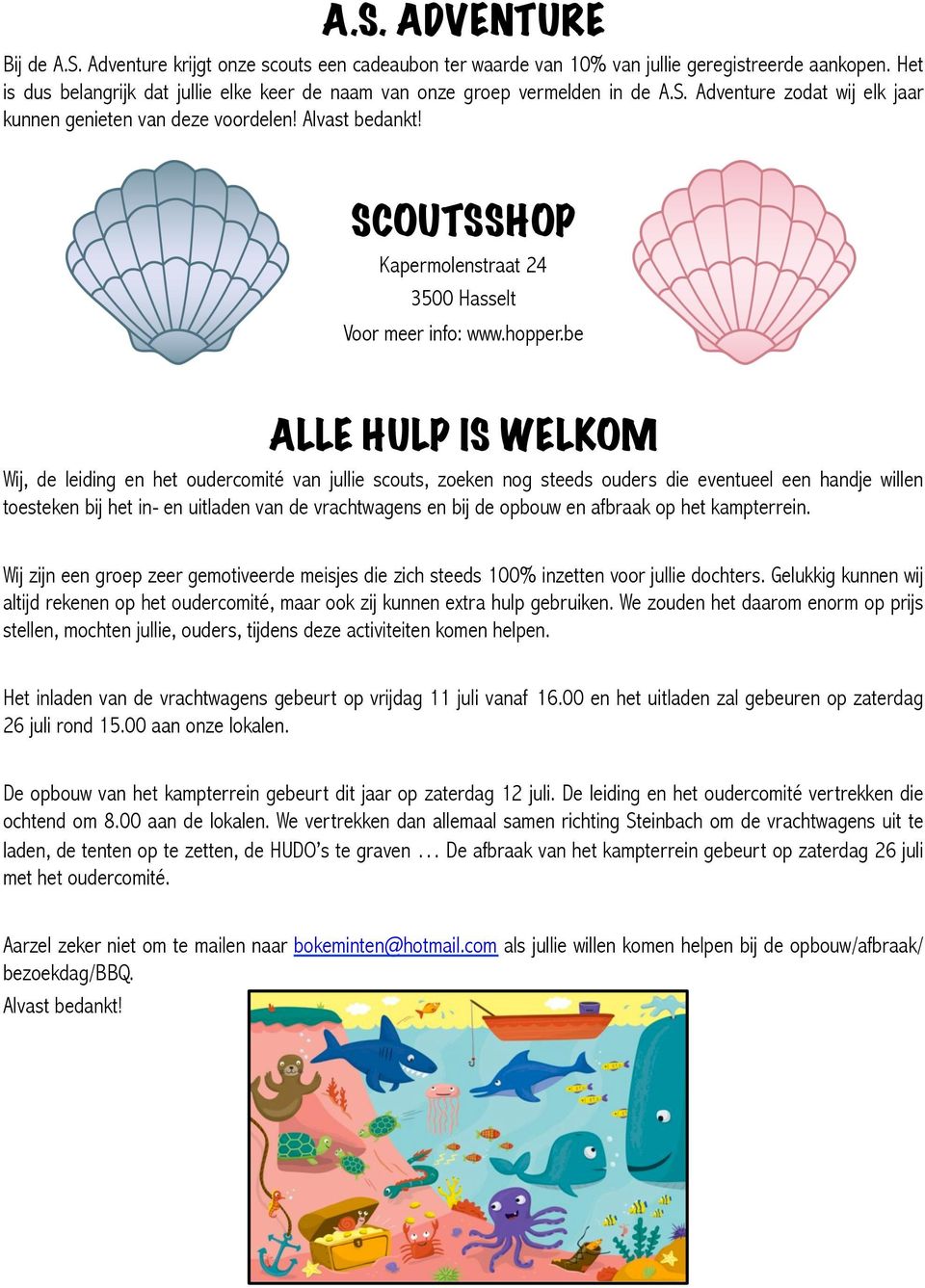 SCOUTSSHOP Kapermolenstraat 24 3500 Hasselt Voor meer info: www.hopper.