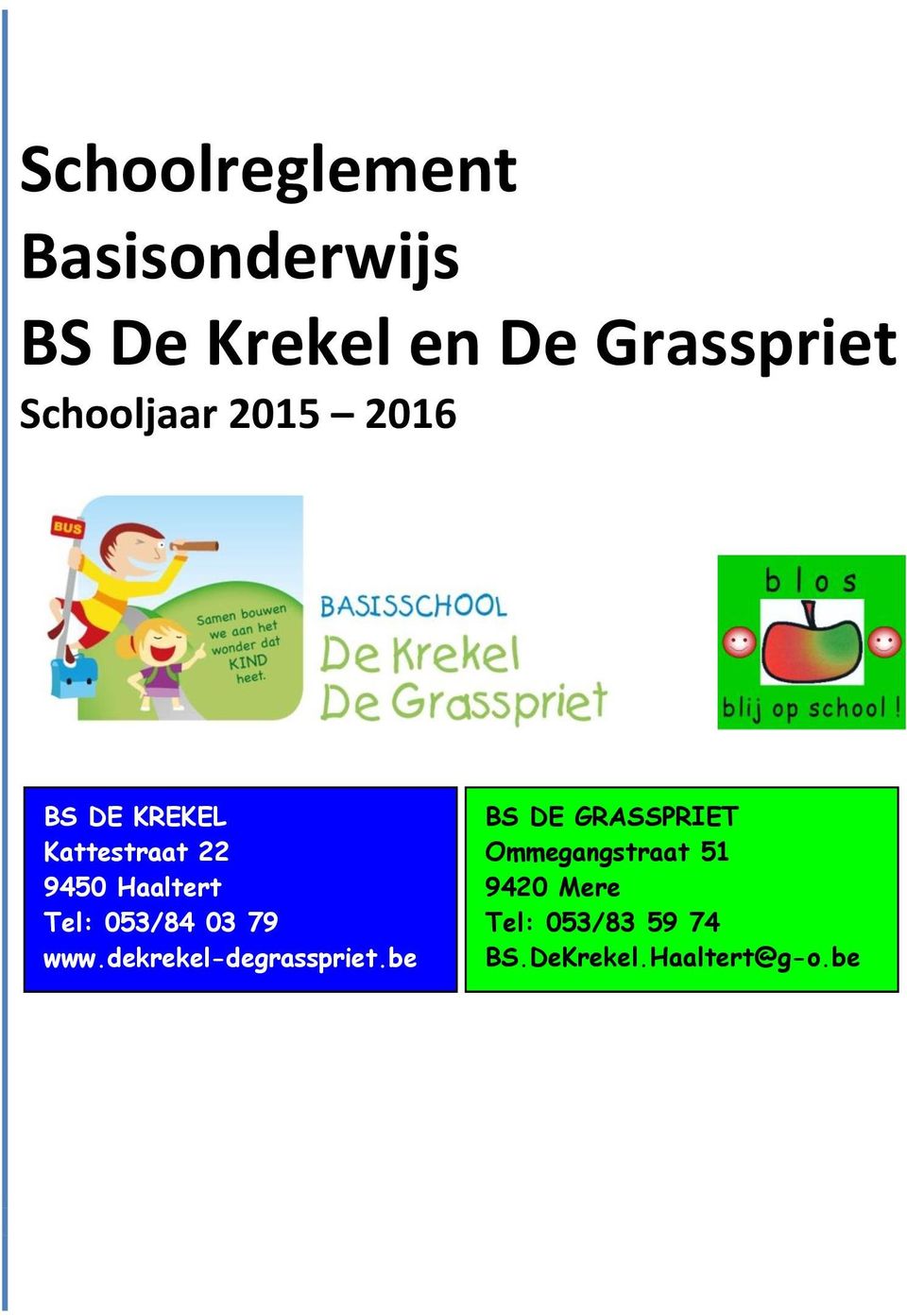 Tel: 053/84 03 79 www.dekrekel-degrasspriet.