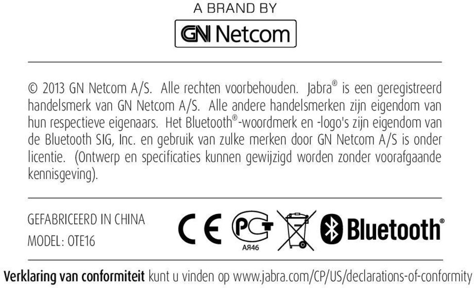 Het Bluetooth -woordmerk en -logo's zijn eigendom van de Bluetooth SIG, Inc.