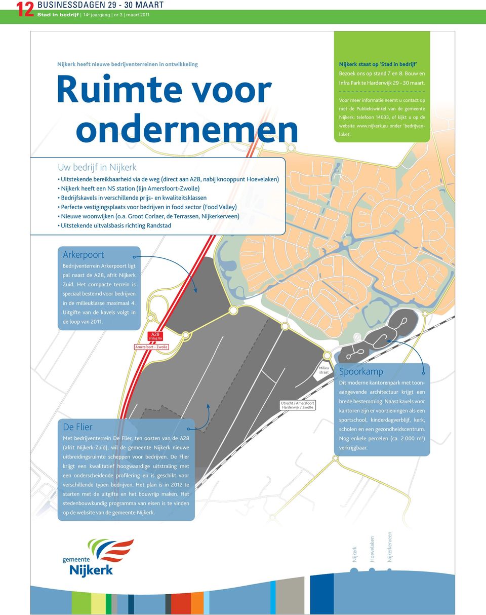 bedrijf Uw bedrijf in Nijkerk Arkerpoort A28 afslag 8a Amersfoort - Zwolle De Flier