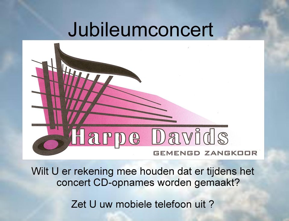 tijdens het concert CD-opnames