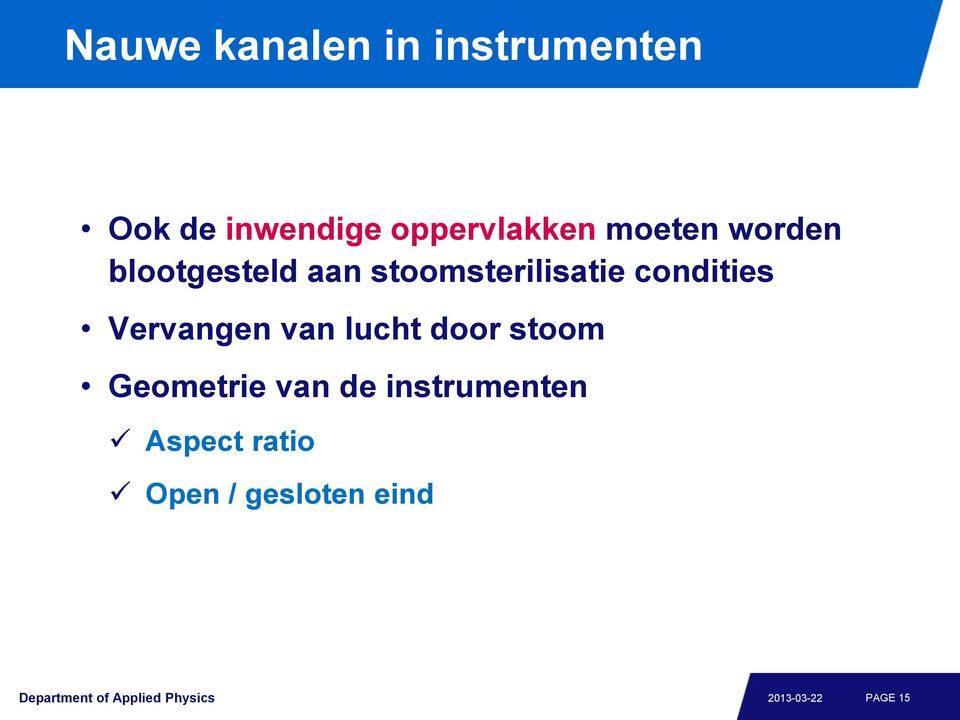 Vervangen van lucht door stoom Geometrie van de instrumenten