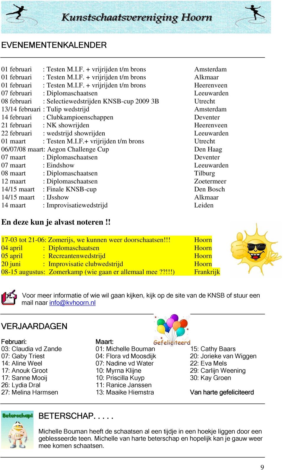 + vrijrijden t/m brons Alkmaar 01 februari : Testen M.I.F.
